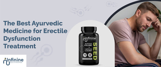  Best Ayurvedic Medicine for Erectile Dysfunction Treatment 